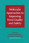 Molecular Approaches to Improving Food Quality and Safety