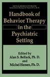 Handbook of Behavior Therapy in the Psychiatric Setting