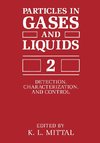 Particles in Gases and Liquids 2