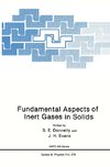 Fundamental Aspects of Inert Gases in Solids