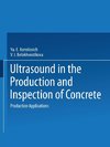 Ultrasound in the Production and Inspection of Concrete