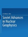 Soviet Advances in Nuclear Geophysics