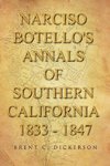 Narciso Botello's Annals of Southern California 1833 - 1847