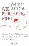 Wie Berührung hilft