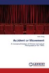 Accident or Movement