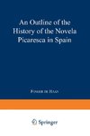 An Outline of the History of the Novela Picaresca in Spain