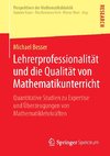 Lehrerprofessionalität und die Qualität von Mathematikunterricht