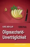 Kurz und klar: Oligosaccharid-Unverträglichkeit