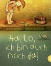 Hallo, ich bin auch noch da!