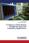 Continuous Time Analog Design For Very Low Frequency Applications