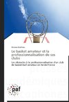 Le basket amateur et la professionnalisation de ses clubs