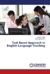 Task Based Approach in English Language Teaching