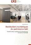 Restitutions numériques du patrimoine bâti