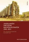 Jugoslawien und seine Nachfolgestaaten 1943-2011