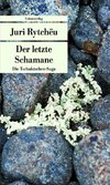 Der letzte Schamane