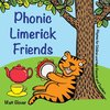 Phonic Limerick Friends - Rhymes for Children and their Parents and Teachers