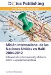 Misión Internacional de las Naciones Unidas en Haití 2004-2012