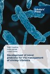 Development of novel probiotic for the management of shrimp Vibriosis