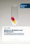 Medicine, Metaphors and Metaphysics