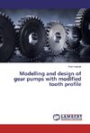 Modelling and design of gear pumps with modified tooth profile