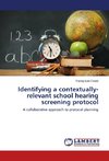 Identifying a contextually-relevant school hearing screening protocol