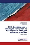 SVS-ferrosilid i vyazhushhij material iz dispersnyh othodov mashinostroeniya