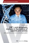 SNP`s and epigenetic markers in the control of appetite and satiety