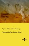 Turkish Coffee House Tales