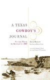 A Texas Cowboy's Journal: Up the Trail to Kansas in 1868