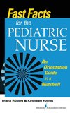 Fast Facts for the Pediatric Nurse