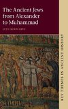 The Ancient Jews from Alexander to Muhammad