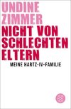 Nicht von schlechten Eltern - Meine Hartz-IV-Familie