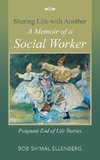 Sharing Life with Another a Memoir of a Social Worker