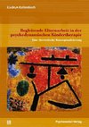 Begleitende Elternarbeit in der psychodynamischen Kindertherapie