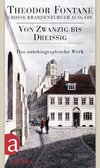 Das autobiographische Werk 01. Von Zwanzig bis Dreißig