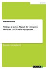 Prólogo al lector, Miguel de Cervantes Saavedra. Las Novelas ejemplares