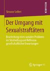 Der Umgang mit Sexualstraftätern