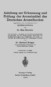 Anleitung zur Erkennung und Prüfung der Arzneimittel des Deutschen Arzneibuches