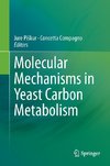 Molecular Mechanisms in Yeast Carbon Metabolism