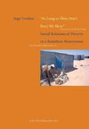 As Long as They Don't Bury Me Here. Social Relations of Poverty in a Namibian Shantytown