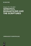 Semiotics, Romanticism and the Scriptures