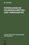 Pompeianische Wandinschriften und Verwandtes