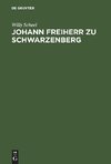 Johann Freiherr zu Schwarzenberg