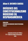 Origenes del Constitucionalismo Moderno En Hispanoamerica. Colecci'on Tratado de Derecho Constitucional, Tomo II