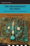 The Archaeology of China