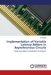 Implementation of Variable Latency Adders in Asynchronous Circuits