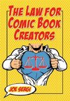 Sergi, J:  The Law for Comic Book Creators