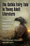 The Gothic Fairy Tale in Young Adult Literature