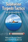 Jones, E:  Submarine Torpedo Tactics