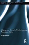 Newman, J: Utopia and Terror in Contemporary American Fictio